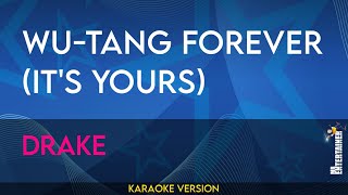 WuTang Forever Its Yours  Drake KARAOKE [upl. by Ahseekal]