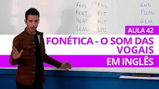 FONÃ‰TICA  O SOM DAS VOGAIS EM INGLÃŠS  AULA 42 PARA INICIANTES  PROFESSOR KENNY [upl. by Akli]