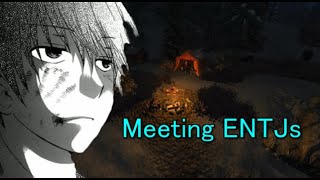 Meeting ENTJs INTP [upl. by Supple]