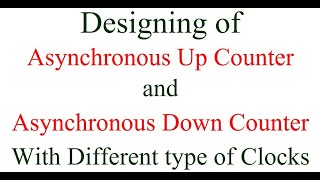 DE 57 Asynchronous Down Counter ve Edge Triggered Asynchronous Up Counter ve Edge Triggered [upl. by Kendrah101]