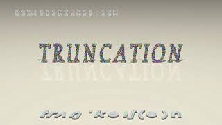 truncation  pronunciation [upl. by Fidellas798]