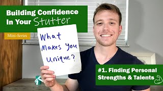 How To Build Confidence In Stuttering Finding Personal Strengths amp Talents [upl. by Mccartan716]