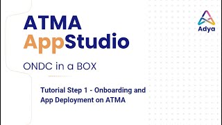 ATMA AppStudio  Tutorial Step 1  Onboarding and App Deployment on ATMA [upl. by Dinsmore]