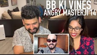 BB Ki Vines Angry Masterji 14 Reaction  BB ki Vines  RajDeepLive [upl. by Ahsya]