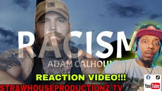 quotRACISMquot ADAM CALHOUN OFFICIAL VIDEO REACTION 😳 ACAL1 reaction reactionvideo youtube rap [upl. by Fiora]