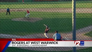 Rogers defeats West Warwick in Div III baseball championship [upl. by Calandria]