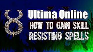 ULTIMA ONLINE  HOW TO GAIN RESISTING SPELLS  SKILL GAIN  UO [upl. by Erleena]