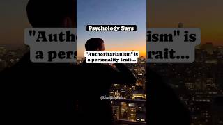 Psychology Fact Authoritarianism is a Personality Trait shrtsfeed [upl. by Quintin434]