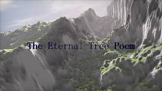 The Eternal Tree Poem [upl. by Helali595]