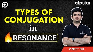 Types of conjugation in resonance organic chemistry  IIT JEE amp NEET  Vineet Khatri  ATP STAR Kota [upl. by Hunsinger754]