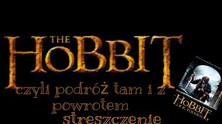 Hobbit czyli tam i z powrotem  streszczenie [upl. by Woodcock]