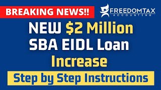 NEW 2 MILLION SBA EIDL Loan Increase amp Elegible Expenses Changes Step by Step Instructions [upl. by Thetisa]