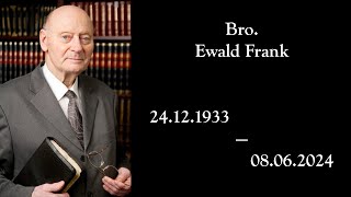 Bro Ewald Frank In Memorial [upl. by Izaak179]