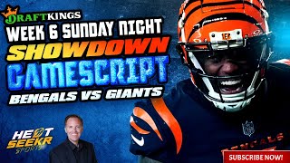 BENGALS VS GIANTS  SNF SUNDAY NIGHT DRAFTKINGS showdown 2024 WEEK 6 NFL DFS GAMESCRIPT captain [upl. by Tioneb]