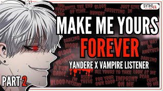 A Yandere Kidnappers Feral Obsession Part 2  M4A ASMR Possessive Vampire Listener TW [upl. by Nyliahs]