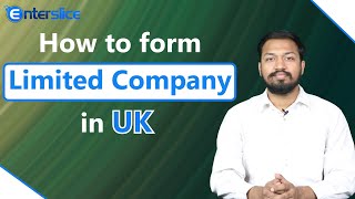 How to Form Limited Company in UK  Register a UK Ltd Company Step by Step Procedure  Enterslice [upl. by Stonwin]