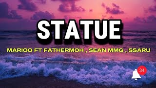 MARIOO FT FARTHERMOH – STATUE  SEAN MMG  SSARU  MOTIF  LYRICS VIDEO musiclyrics fypyoutube [upl. by Aiela]