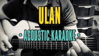 Ulan Acoustic Karaoke  Cueshé [upl. by Eisseb]