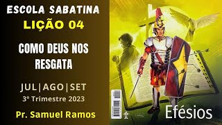 LIÇÃO 4  LIÇÃO DA ESCOLA SABATINA  COMO DEUS NOS RESGATA [upl. by Alain74]