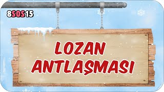 Lozan Antlaşması 📕 tonguçCUP 2Sezon  8SOS15 2024LGS [upl. by Onateag]