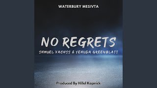 No Regrets feat Shmuel Vachss amp Yehuda Greenblatt [upl. by Steffi]