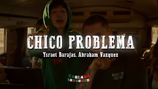 Ysrael Barajas Abraham Vazquez  Chico Problema LetraLyrics [upl. by Saidnac18]