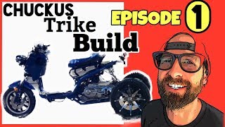 Chuckus Trike Build Series EPISODE 1 From Tinker to Tonka [upl. by Trik538]