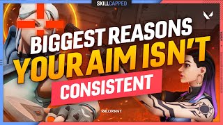 9 REASONS YOUR AIM is INCONSISTENT amp how to FIX IT  Valorant Guide [upl. by Otnas]