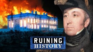 That Time Britain Burned Down The White House [upl. by Einnoc]