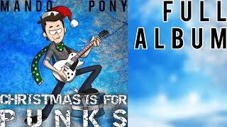 Christmas Is For Punks ► FULL CHRISTMAS ALBUM by MandoPony [upl. by Garvey619]