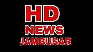 HD NEWS jambusar is live [upl. by Gwenette725]