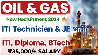 OIL amp Gas New Recruitment Out 😍 ITI Diploma BTech Permanent Jobs Vacancy ✅ Salary ₹45000 ITI [upl. by Ettevol]