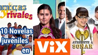 10 Novelas Juveniles para ver en VIX [upl. by Billmyre]