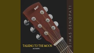 Talking to the Moon Acoustic [upl. by Auof]