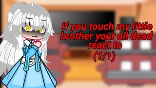 If you touch my little brother your all dead react toREAD WARNINGgachaclub edits manhwa [upl. by Koenraad]