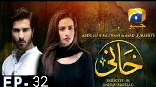 Khaani episode 32  har pal geo [upl. by Nosiaj]