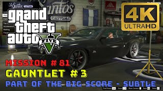 Gauntlet 3 Location  GTA 5 Gameplay  Mission 81  4K Ultra Graphics [upl. by Suez]