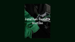 jonathan gambela  onction  speed up [upl. by Acinoryt]