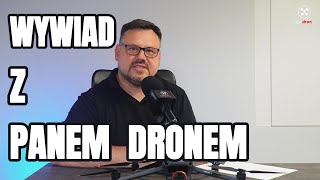 WYWIAD Z PANEM DRONEM  dlaczego drony jakie uprawnienia jakie początki jakie plany [upl. by Gerard]