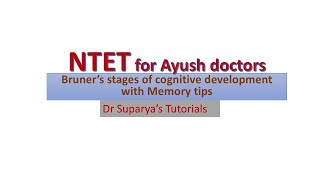 NTET for Ayush doctors  Bruners stages of cognitive development [upl. by Aicen357]