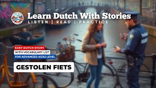 Gestolen fiets  Dutch Story with Vocabulary A1A2 Dutch [upl. by Silbahc]