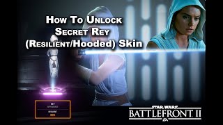 How To Unlock Rey ResilientHooded Skin  Discover the secret of Takodana Star Wars Battlefront 2 [upl. by Emili]