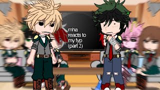 ⭐️ mha react to my fyp part 22 [upl. by Acirrej]