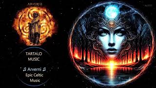 TARTALO MUSIC ♫ Arverni ♫ Epic Celtic Music Mix [upl. by Hertz]