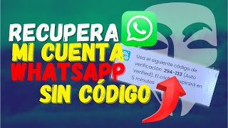 Cómo Recuperar WhatsApp sin Código de Verificación  Así R0B4N tu CUENTA [upl. by Malissia]