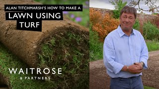 How To Make A Lawn Using Turf with Alan Titchmarsh  Waitrose [upl. by Kopp962]