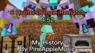 Hissy Uses My History By PineAppleMusic  6 Hunters Finale Rematch [upl. by Sukram]