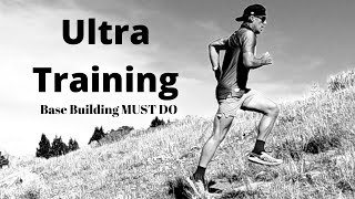 Ultra Marathon Training a Base Building MUST DO [upl. by Burkhard]