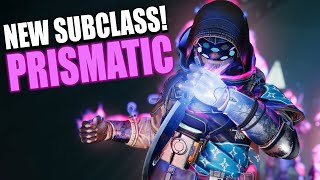 Destiny 2 NEW Subclass Revealed PRISMATIC First Look amp Gameplay [upl. by Enehs4]