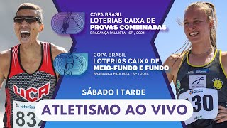 COPA BRASIL LOTERIAS CAIXA DE PROVAS COMBINADAS  MEIO FUNDO E FUNDO  AO VIVO [upl. by Nyrhtac]